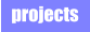 projects